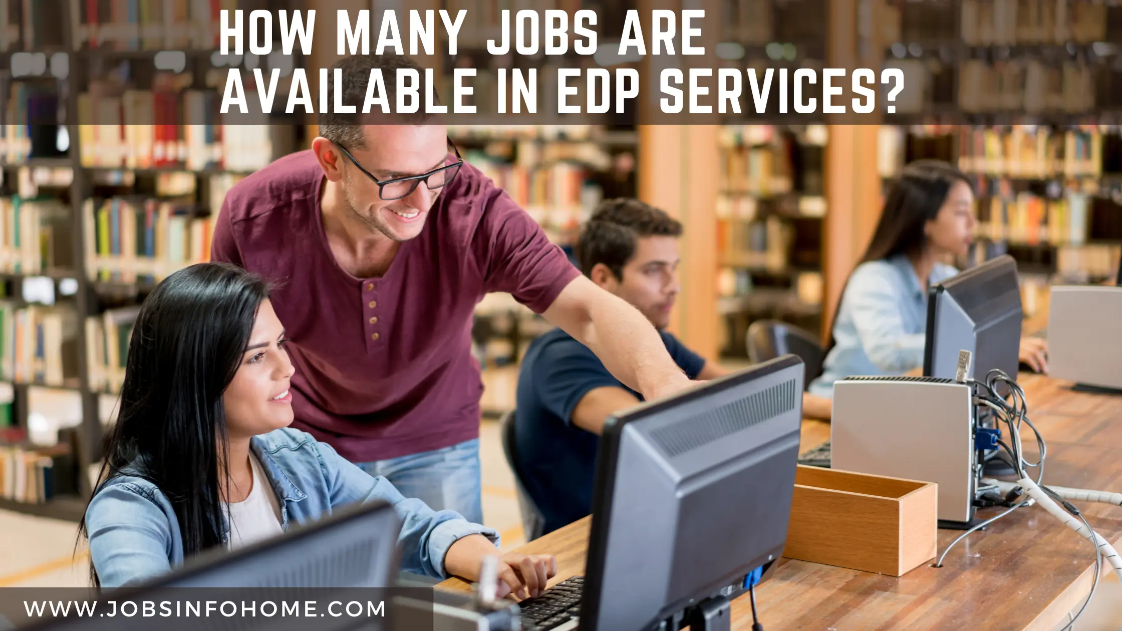 How Many Jobs Are Available in EDP Services?